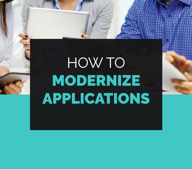 modernize applications how to modernize applications